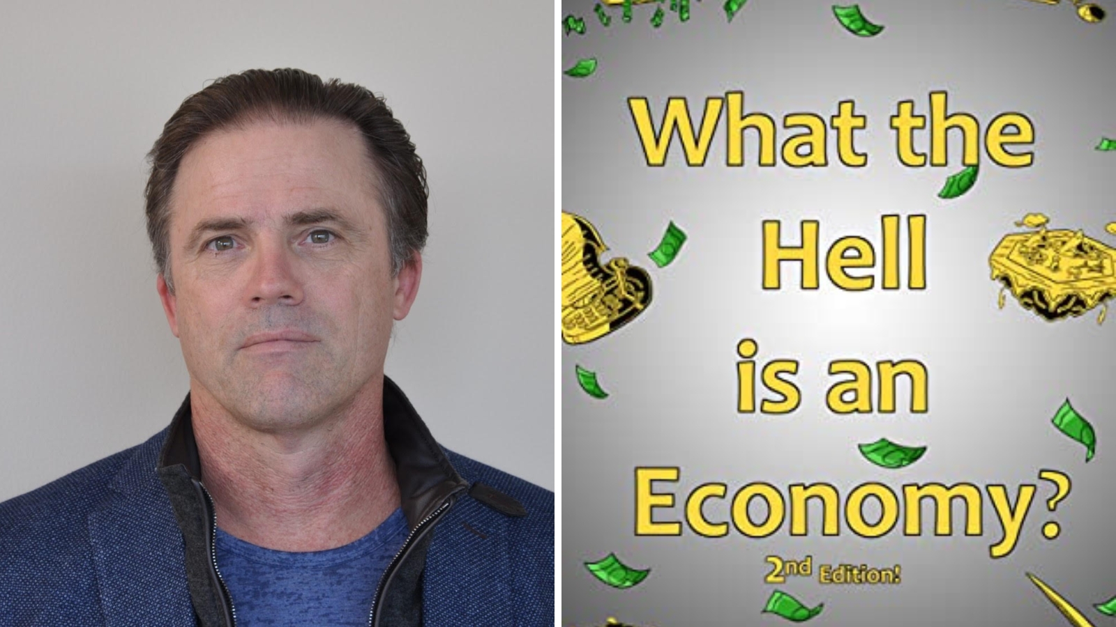 Eric Johnson What the Hell is an Economy?